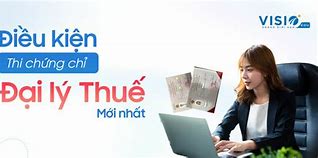 Điều Kiện Thi Chứng Chỉ Đại Lý Thuế