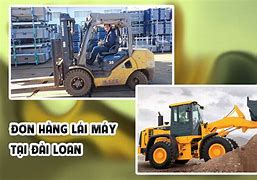 Đơn Hàng Lái Máy Xúc Đài Loan