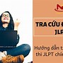 Link Tra Cứu Điểm Thi Jlpt Tháng 7 2024