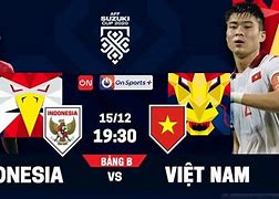 Trực Tiếp Việt Nam Vs Indonesia Aff 2024